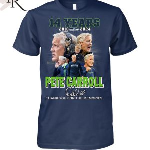 14 Years 2010 – 2024 Pete Carroll Thank You For The Memories T-Shirt