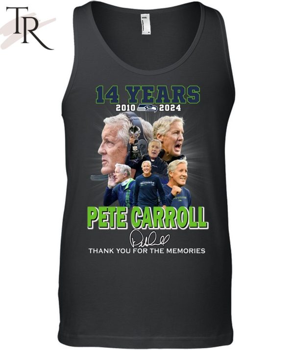 14 Years 2010 – 2024 Pete Carroll Thank You For The Memories T-Shirt