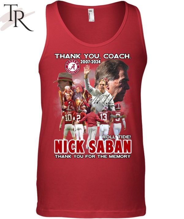 Thank You Coach 2007 – 2024 Roll Tide Nick Saban Thank You For The Memory T-Shirt