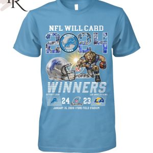 2024 NFL Will Card Playoffs Winners Detroit Lions 24 – 23 Los Angeles Rams January 15, 2024, Ford Field Stadium T-Shirt
