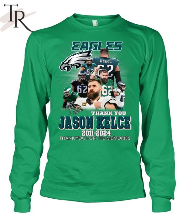 Jason Kelce Philadelphia Eagles 2011 – 2024 Thank You For The Memories T-Shirt