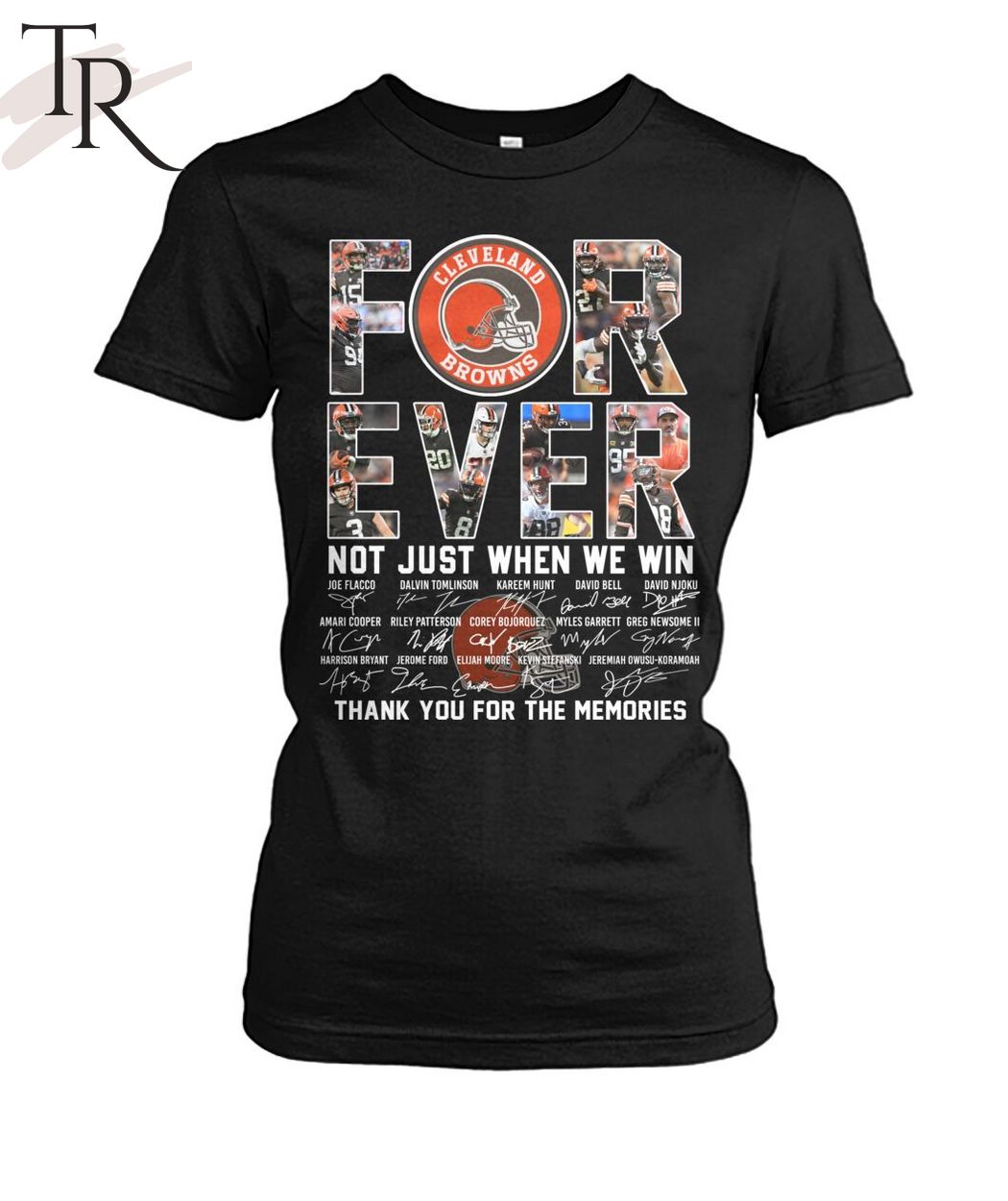 NFL Cleveland Browns Forever Not Just When We Win Thank You For The Memories T-Shirt