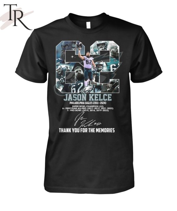 Philadelphia Eagles 2011 – 2024 Jason Kelce Thank You For The Memories T-Shirt