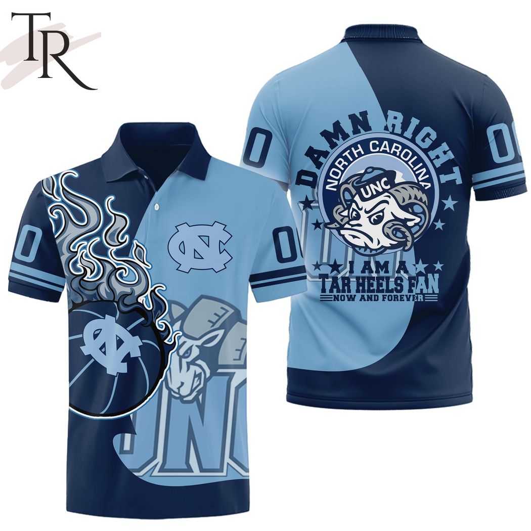 Damn Right I Am Tar Heels Fan Now And Forever Polo Shirt