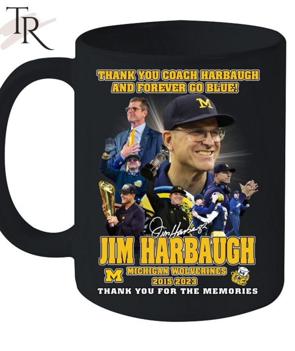 Thank You Coach And Forever Go Blue Jim Harbaugh Michigan Wolverines 2015 – 2023 Thank You For The Memories T-Shirt