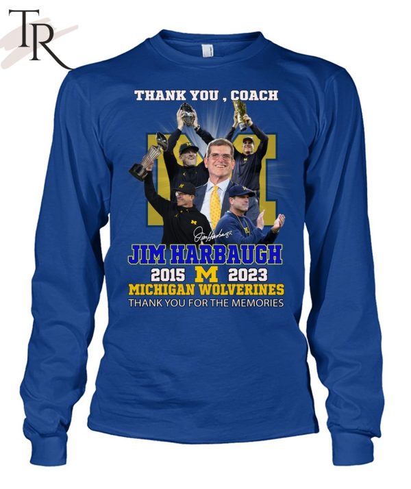 Thank You Coach Jim Harbaugh 2015 – 2023 Michigan Wolverines Thank You For The Memories T-Shirt