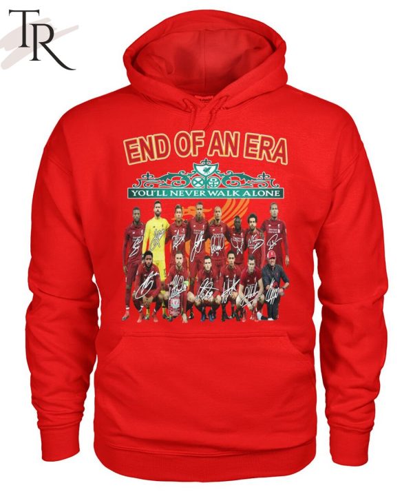 End Of An Era You’ll Never Walk Alone Liverpool FC T-Shirt