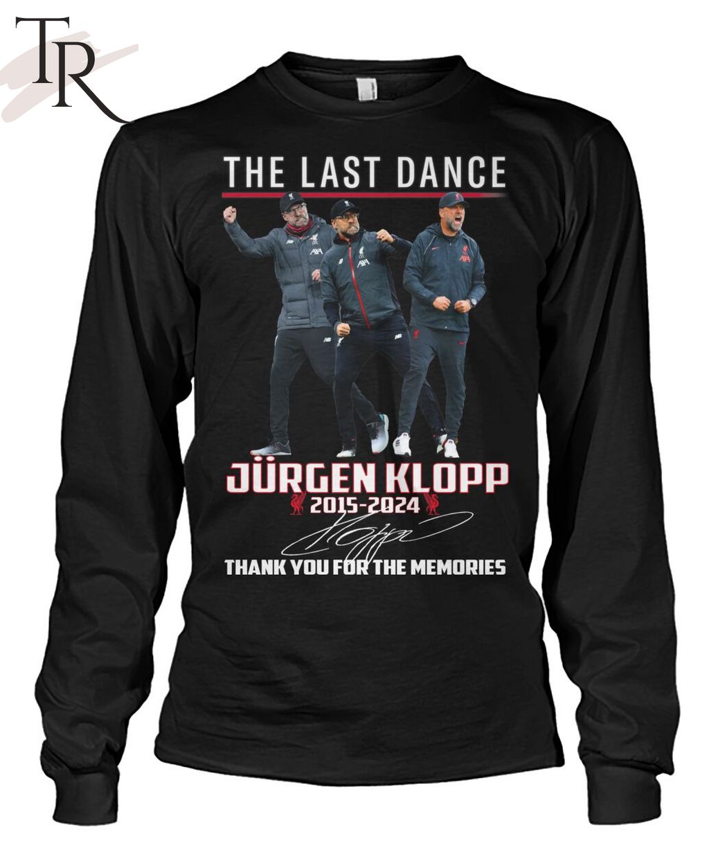 The Last Dance Jurgen Klopp 2015 - 2024 Thank You For The Memories T-Shirt