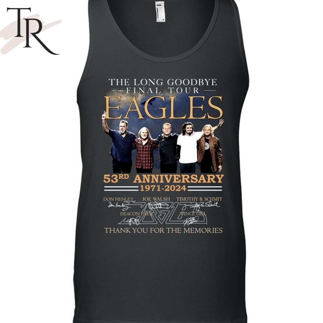 The Long Goodbye final tour Eagles 53rd Anniversary 1971 - 2024 Thank You For The Memories T-Shirt