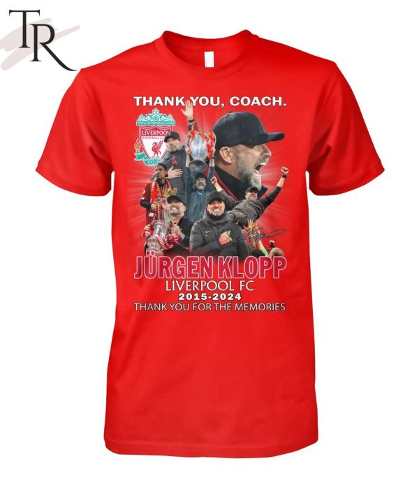 Thank You, Coach Jurgen Klopp Liverpool FC 2015 – 2024 Thank You For The Memories T-Shirt