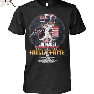 Joe Mauer Minnesota Twins 2004 – 2018 2024 Baseball Hall Of Fame T-Shirt