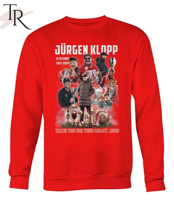 Jurgen Klopp 8 Seasons 2015 – 2024 Thank You For Your Legacy .Boss T-Shirt