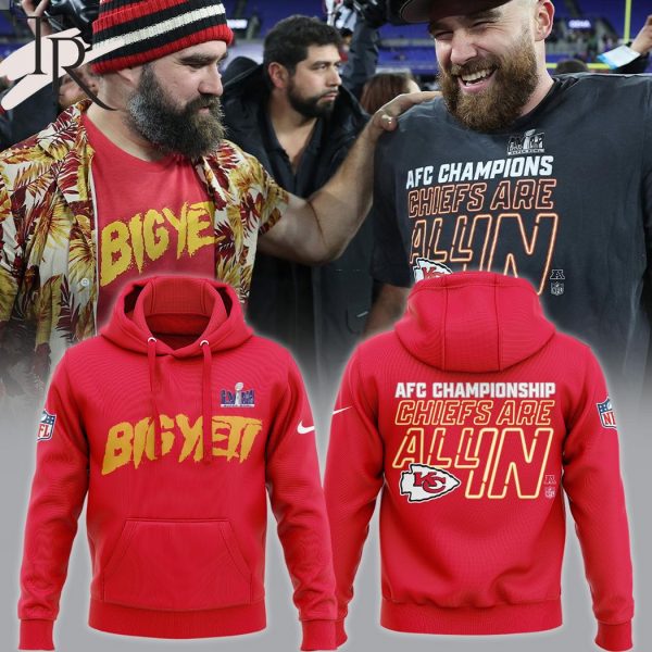 Super Bowl LVIII Big Yeti AFC Championship Chiefs Are All In Kansas City Chiefs Hoodie, Longpants, Cap