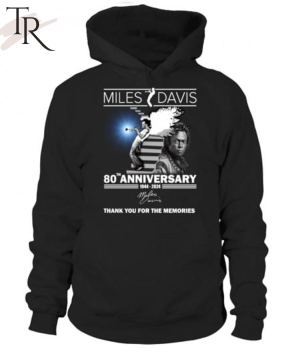 80th Anniversary 1944 – 2024 Miles Davis Thank You For The Memories T-Shirt