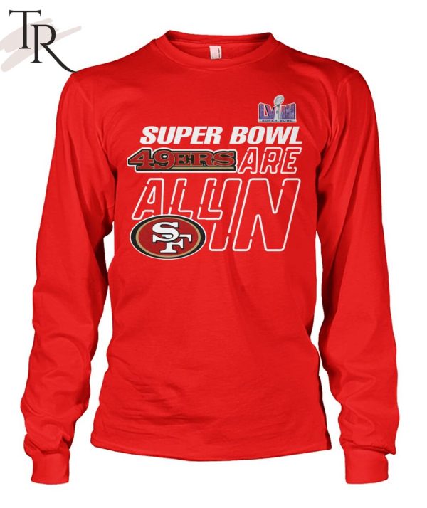 Super Bowl LVIII 49ers Are All In T-Shirt