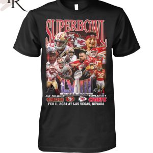 Super Bowl LVIII San Francisco 49ers Vs Kansas City Chiefs Feb 11, 2024 At Las Vegas, Nevada T-Shirt