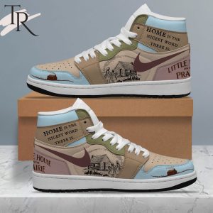 Home Is The Nicest Word There Is Little House on the Prairie Air Jordan 1, Hightop