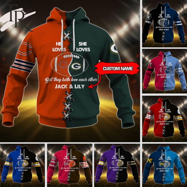 He Loves – She Loves – Mix 2 Football Teams Select Any 2 Teams to Mix and Match! Custom Name Hoodie