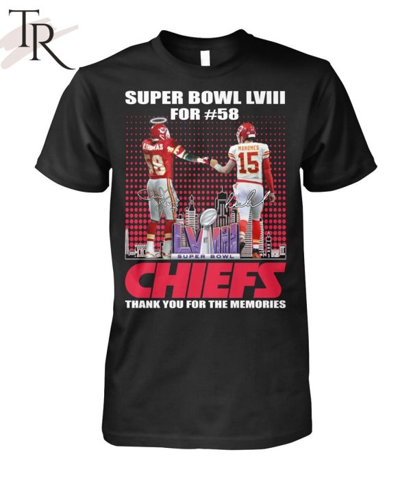 Super Bowl LVIII For 58 Kansas City Chiefs Thank You For The Memories T-Shirt