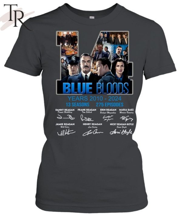 Blue Bloods 14 Years 2010 – 2024 13 Seasons 275 Episodes T-Shirt