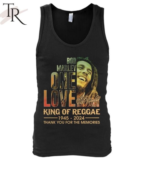 Bob Marley One Love King Of Reggae 1945 – 2024 Thank You For The Memories T-Shirt