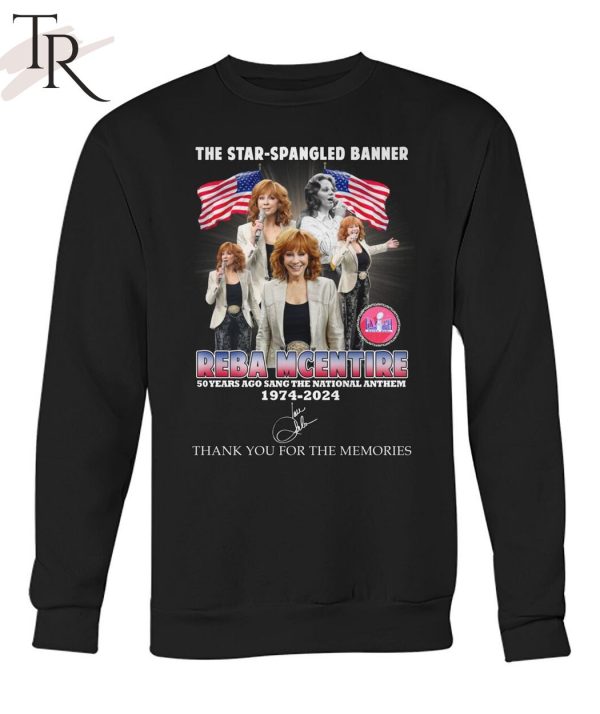 The Star-Spangled Banner Reba Mcentire 50 Years Ago Sang The National Anthem 1974 – 2024 Thank You For The Memories T-Shirt