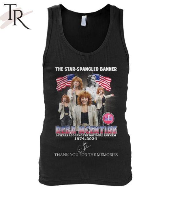 The Star-Spangled Banner Reba Mcentire 50 Years Ago Sang The National Anthem 1974 – 2024 Thank You For The Memories T-Shirt