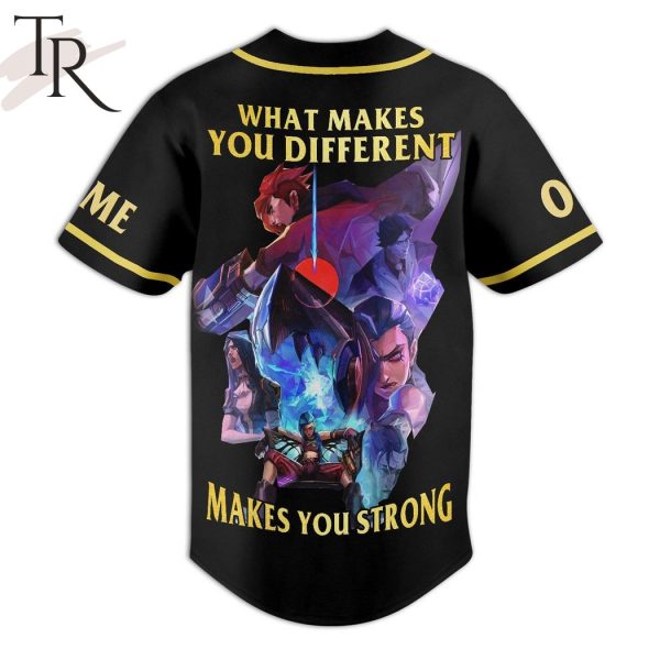 League Of Legends Arcane What Makes You Different Makes You Strong Custom Baseball Jersey