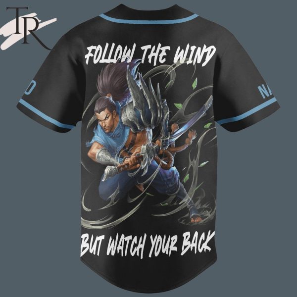Yasuo League Of Legends Follow The Wind But Watch Your Back Custom Baseball Jersey