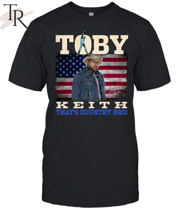 Toby Keith That’s Country Bro T-Shirt