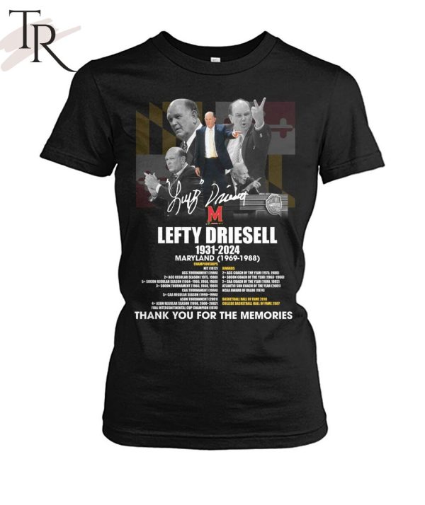 Lefty Driesell 1931 – 2024 Maryland 1969 – 1998 Thank You For The Memories T-Shirt
