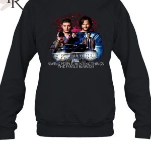 Supernatural Saying People Hunting Things The Family Business T-Shirt