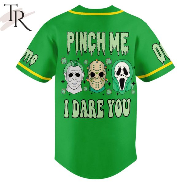 Horror Movies St.Patrick Day’s Pinch Me I Dare You Custom Baseball Jersey