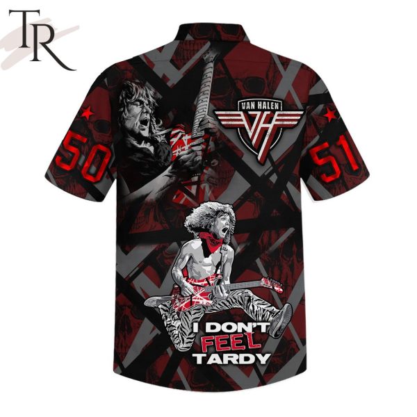 Van Halen I Don’t Feel Tardy Hawaiian Shirt
