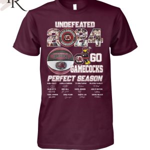Undefeated 2024 South Carolina Gamecocks Perfect Season T-Shirt