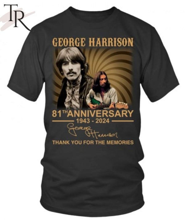 George Harrison 81th Anniversary 1943-2024 Thank You For The Memories T-Shirt
