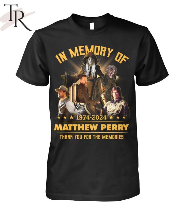 In Memory Of 1974-2024 Matthew Perry Thank You For The Memories T-Shirt
