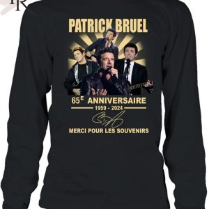 Patrick Bruel 65e Anniversaire 1959-2024 Merci Pour Les Souvenirs T-Shirt