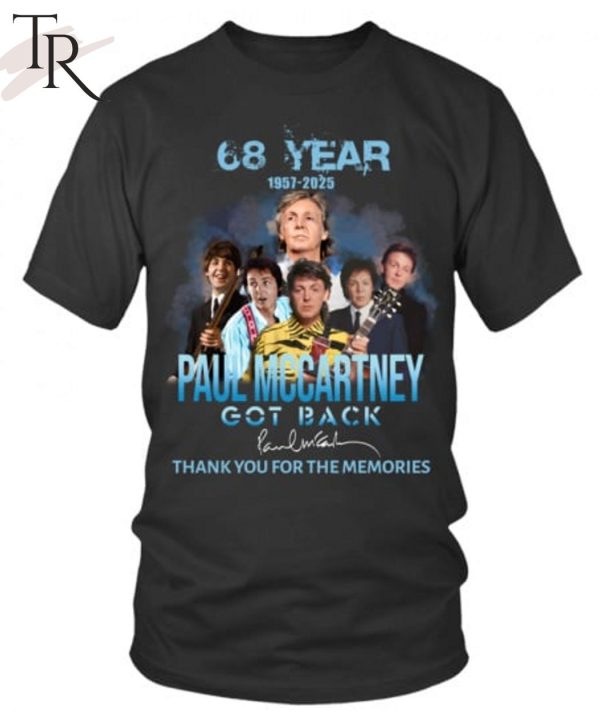 68 Year 1957-2025 Paul Mccartney Got Back Thank You For The Memories T-Shirt