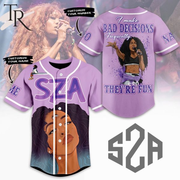 SZA I Make Bad Decisions Frequently They’re Fun Custom Baseball Jersey