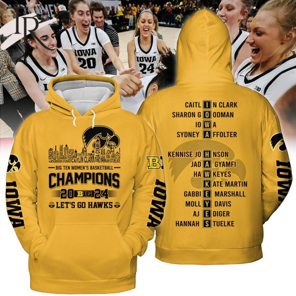 Big Ten Women’s Basketball Champions 2024 Iowa Hawkeyes Hoodie – Yellow