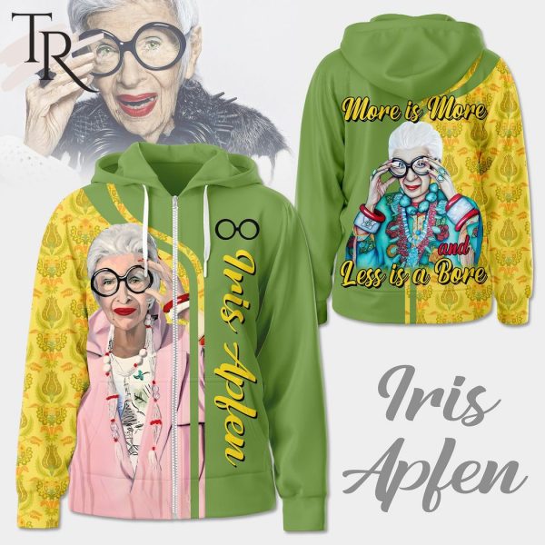 Iris Aplen More Is More And Less Is A Bore Hoodie