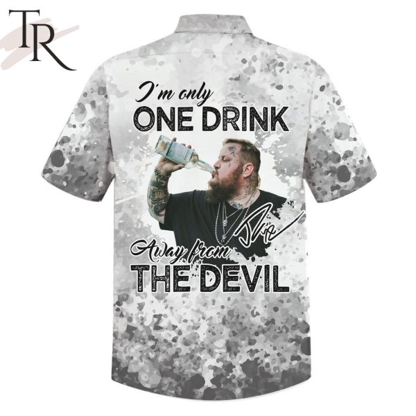 Jelly Roll I’m Only One Drink Away From The Devil Hawaiian Shirt