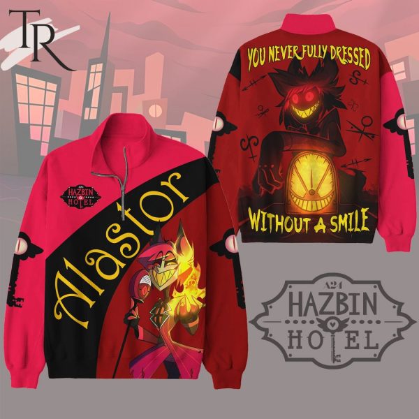 A24 Hazbin Hotel Alastor You Never Fully Dressed Without A Smile Half Zip Sweatshirt