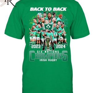 2024 Back To Back Six Nations Champions Irish Rugby T-Shirt