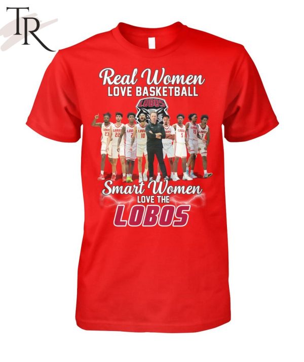 Real Women Love Basketball Smart Women Love The Lobos T-Shirt