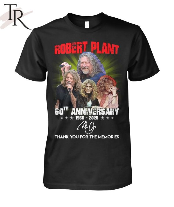 Robert Plant 60th Anniversary 1965-2025 Thank You For The Memories T-Shirt