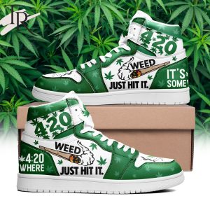 It’s 4 20 Somewhere Weed Just Hit It Air Jordan 1, Hightop