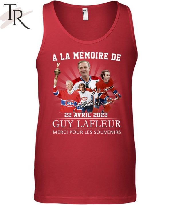 A La Memoire De 22 Avril 2022 Guy Lafleur Merci Pour Les Souvenirs T-Shirt