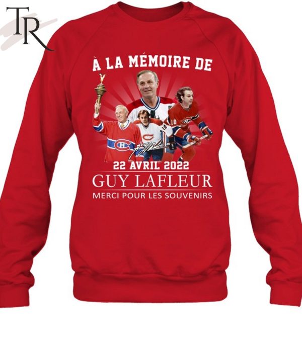 A La Memoire De 22 Avril 2022 Guy Lafleur Merci Pour Les Souvenirs T-Shirt